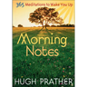 Morning Notes: 365 Meditations to Wake You Up (Spiritually Inspiring Book, Affirmations, Wisdom, Better Life)