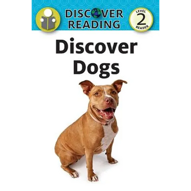 Discover Dogs: Level 2 Reader