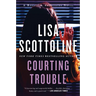 Courting Trouble: A Rosato & Associates Novel