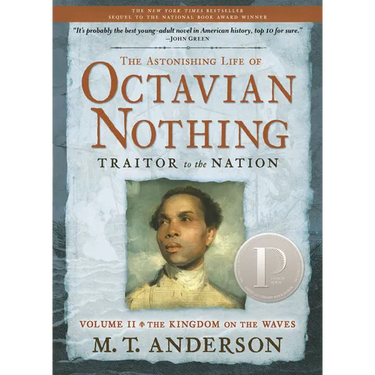 The Astonishing Life of Octavian Nothing, Traitor to the Nation, Volume II: The Kingdom on the Waves