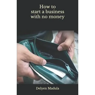 How to Start a Business with No Money