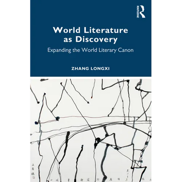 World Literature as Discovery: Expanding the World Literary Canon