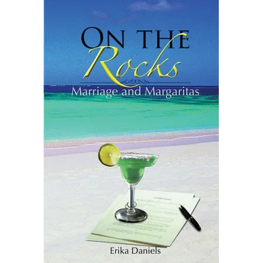 On The Rocks: Marriage and Margaritas
