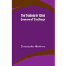 The Tragedy of Dido Queene of Carthage