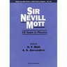 Sir Nevill Mott-65 Yrs of Phys (V12)