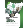 Lessons of History II for the Nigeria Republic and Other World Essays