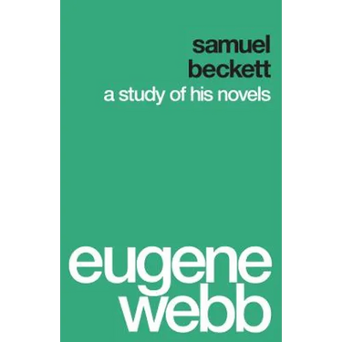 Samuel Beckett: A Study of His Novels