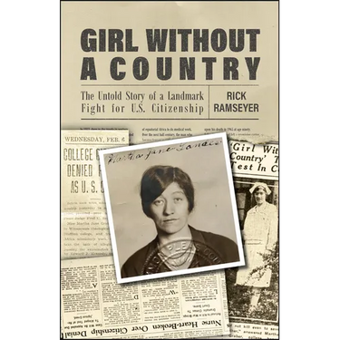 Girl Without a Country: The Untold Story of a Landmark Fight for U.S. Citizenship