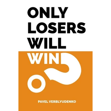 Only Losers Will Win