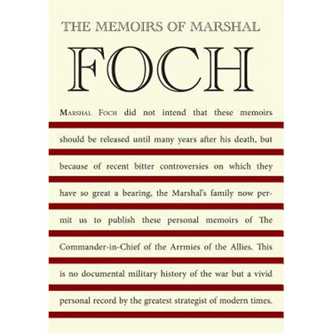 The Memoirs of Marshal Foch