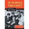 Do You Want to Know a Secret?: The Autobiography of Billy J. Kramer