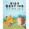 Kids Bedtime Stories: Short Stories for Kids with Mermaid,Fairy,Hippopotamus,Turtle and more: Help Your Children Asleep and Feeli