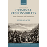 In Search of Criminal Responsibility: Ideas, Interests, and Institutions