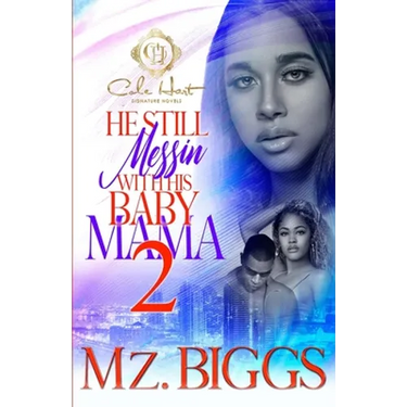 He Still Messin' With His Baby Mama 2: The Finale