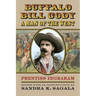 Buffalo Bill Cody, a Man of the West