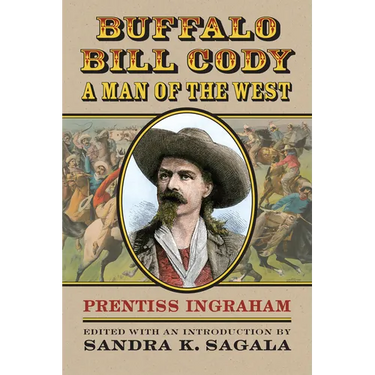 Buffalo Bill Cody, a Man of the West