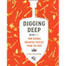 Digging Deep: How Science Unearths Puzzles from the Past