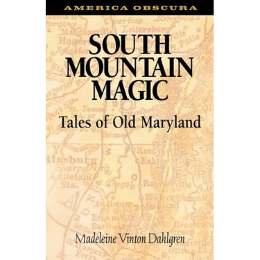 South Mountain Magic: Tales of Old Maryland