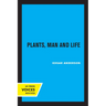 Plants, Man and Life