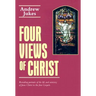Four Views of Christ