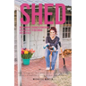 Shed: One woman's journey from being her old-self to becoming her God-self