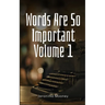 Words Are So Important Volume 1