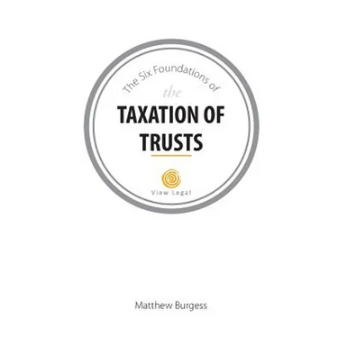 The Six Foundations of the Taxation of Trusts