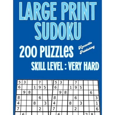 Large Print Sudoku 200 Puzzles Skill Level: Very Hard: Large Print Sudoku Books For Seniors Large 40 point Font For Easy Reading