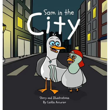Sam in the City: An Unlikely Friendship Between a Seagull and a Pigeon A Fun City Adventure Picture Book for Kids Ages 3-7