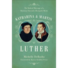 Katharina and Martin Luther