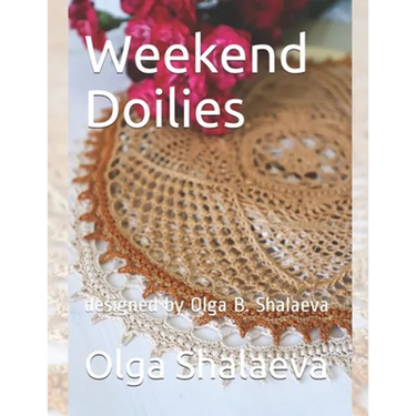 Weekend Doilies: designed by Olga B. Shalaeva