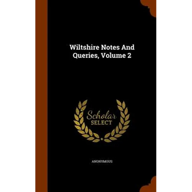 Wiltshire Notes And Queries, Volume 2