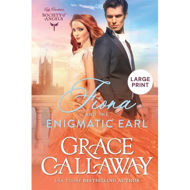 Fiona and the Enigmatic Earl (Large Print): A Steamy Marriage of Convenience Victorian Romance