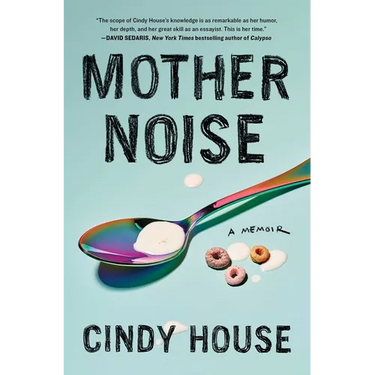 Mother Noise: A Memoir