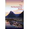 The Perfectionism Book: Walking the Path to Freedom