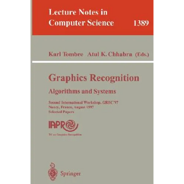 Graphics Recognition: Algorithms and Systems: Second International Workshop, Grec'97, Nancy, France, August 22-23, 1997, Selected Papers