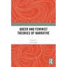 Queer and Feminist Theories of Narrative