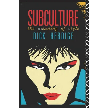 Subculture: The Meaning of Style