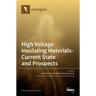 High Voltage Insulating Materials-Current State and Prospect