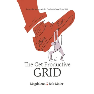 The Get Productive Grid: A Simple and proven work-life balance system to help you thrive