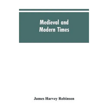 Medieval and modern times; an introduction to the history of western Europe from the dissolution of the Roman empire to the opening of the great war o