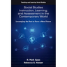 Social Studies Instruction, Learning, and Assessment in the Contemporary World: Leveraging the Past to Form a New Future