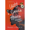 Until I Came Home: A Sunset's Journal