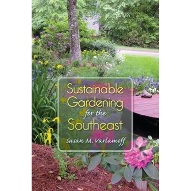 Sustainable Gardening for the Southeast