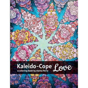 Kaleido-Cope Love: A Coloring Book by Alaina Perry