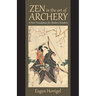 Zen in the Art of Archery: A New Translation for Modern Readers