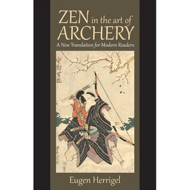 Zen in the Art of Archery: A New Translation for Modern Readers