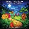 Taha the Kava: Roots of Aloha