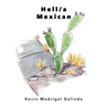 Hell/a Mexican