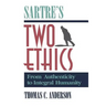Sartre's Two Ethics: From Authenticity to Integral Humanity